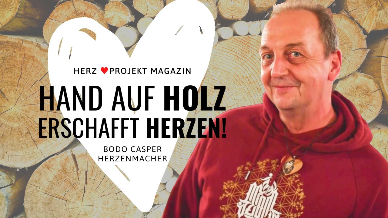 Der Herzenmacher Bodo Casper mit seinem Vorstellungs-Video in der #12. Ausgabe des Herz ♥ Projekt Magazins Die heilende Kraft der KREAITVITÄT